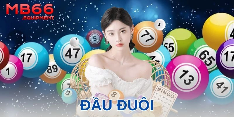 Khám phá cách chơi đầu đuôi thắng lớn hôm nay cực đã