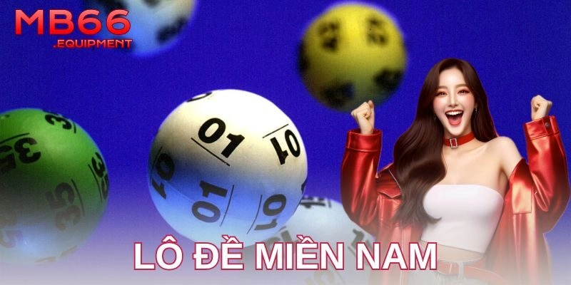 Lô đề miền Nam: Bí kíp chơi cực chất cho cược thủ